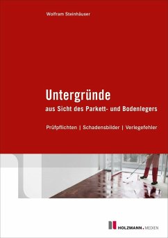 Untergründe aus Sicht des Parkett- und Bodenlegers (eBook, PDF) - Steinhäuser, Wolfram