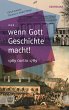 ... wenn Gott Geschichte macht! (eBook,... - Bild 1