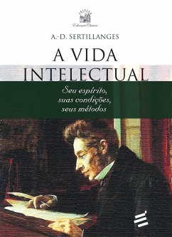 A Vida Intelectual (eBook, ePUB) - Sertillanges, A. -D.