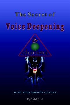 The Secret of Voice Deepening & Charisma (eBook, ePUB) - Shah, Solleh