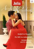 Notfall im Paradies & Per SMS ins Liebesglück & Verboten sexy wie Dr. Morales / Julia Ärzte zum Verlieben Bd.93 (eBook, ePUB)