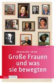 Große Frauen und was sie bewegten (eBook, PDF)