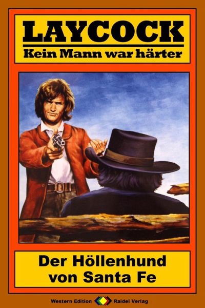 Der Höllenhund von Santa Fe / Laycock Western Bd.188 (eBook, ePUB) Der Höllenhund von Santa Fe / Laycock Western Bd.188 (eBook, ePUB)