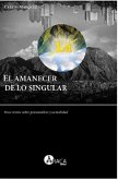 El amanecer de lo singular (eBook, PDF)