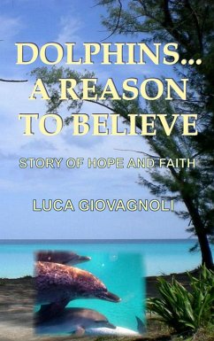Cover Dolphins... A Reason To Believe (eBook, ePUB)