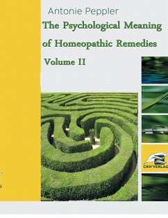 The Psychological Meaning of Homeopathic Remedies (eBook, ePUB) The Psychological Meaning of Homeopathic Remedies (eBook, ePUB)
