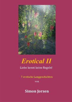 Erotical II - 7 erotische Langgeschichten (eBook, ePUB)