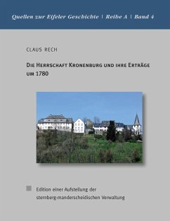 Die Herrschaft Kronenburg und ihre Erträge um 1780 (eBook, ePUB) - Rech, Claus