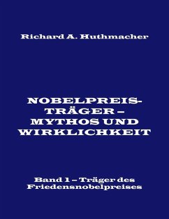 Nobelpreisträger - Mythos und Wirklichkeit. Band 1 (eBook, ePUB)