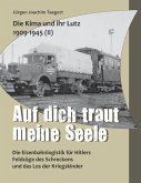 Die Kima und ihr Lutz 1909-1945 II: Auf dich traut meine Seele (eBook, ePUB) Die Kima und ihr Lutz 1909-1945 II: Auf dich traut meine Seele (eBook, ePUB)