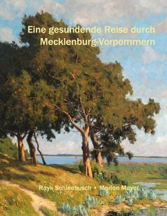Eine gesundende Reise durch Mecklenburg-Vorpommern (eBook, ePUB)