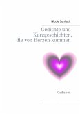 Gedichte und Kurzgeschichten, die von Herzen kommen (eBook, ePUB)