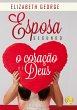 Esposa segundo o coração de Deus... - Bild 1