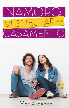 Namoro, vestibular para o casamento (eBook, ePUB) - Anderson, Mac