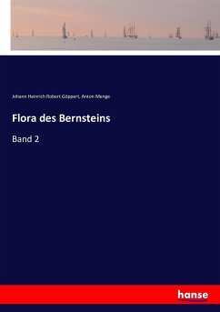 Flora des Bernsteins - Göppert, Heinrich Robert;Menge, Anton