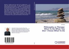 Philosophy as Therapy: What To Do When You Don`t Know What To Do - Stan, Emil