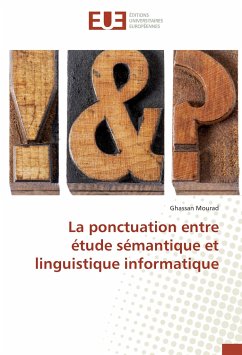 La ponctuation entre étude sémantique et linguistique informatique - Mourad, Ghassan