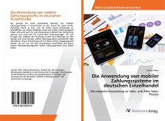 Die Anwendung von mobiler Zahlungssysteme im deutschen Einzelhandel - Faller, Jochen