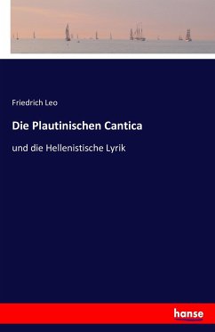 Die Plautinischen Cantica - Leo, Friedrich