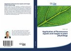 Application of fluorescence signals and images in plant physiology