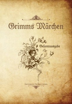 Grimms Märchen: Gesamtausgabe (Märchenstunde bei Fritzikatz)
