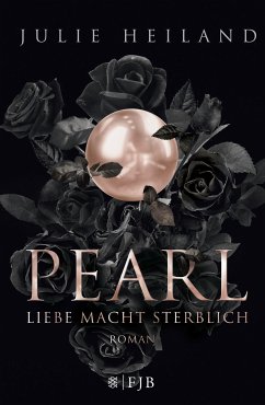 Pearl - Liebe macht sterblich (eBook, ePUB) - Heiland, Julie