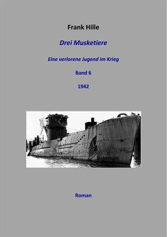 Drei Musketiere - Eine verlorene Jugend im Krieg, Band 6 (eBook, ePUB) - Hille, Frank