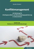 Konfliktmanagement als Werkzeug für Arbeitsgesundheit und Wertschöpfungsoptimierung in Unternehmen (eBook, ePUB)