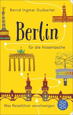 Berlin für die Hosentasche (eBook, ePUB) - Gutberlet, Bernd Ingmar