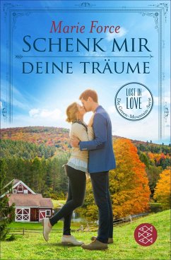 Schenk mir deine Träume / Lost in Love - Die Green-Mountain-Serie Bd.4 (eBook, ePUB) - Force, Marie