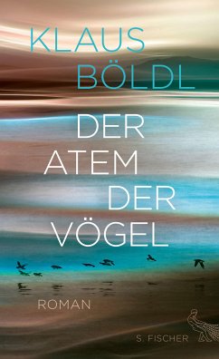 Der Atem der Vögel (eBook, ePUB) - Böldl, Klaus