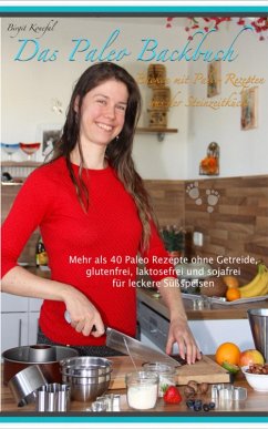Das Paleo Backbuch - Backen mit Paleo Rezepten aus der Steinzeitküche (eBook, ePUB) - Konefal, Birgit