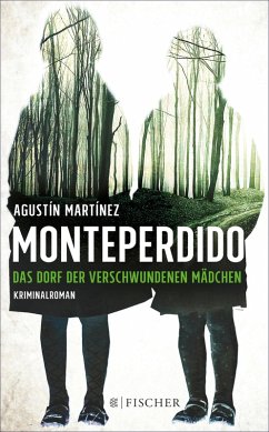 Monteperdido - Das Dorf der verschwundenen Mädchen (eBook, ePUB) - Martínez, Agustín