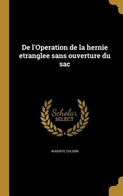 De l'Operation de la hernie etranglee sans ouverture du sac