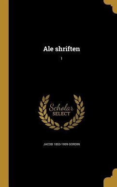 Ale shriften; 1 - Gordin, Jacob