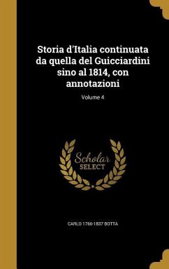 Storia d'Italia continuata da quella del Guicciardini sino al 1814, con annotazioni; Volume 4