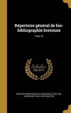 Répertoire général de bio-bibliographie bretonne; Tome 47 - Chauffier, Louis Marie