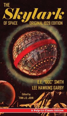 The Skylark of Space - Smith, E. E. "Doc"; Hawkins Garby, Lee
