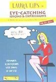Laura Lips in eye-catching English : idioms & expressions