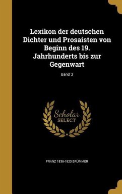 Lexikon der deutschen Dichter und Prosaisten von Beginn des 19. Jahrhunderts bis zur Gegenwart; Band 3