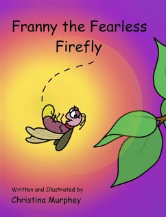Franny the Fearless Firefly - Murphey, Christina