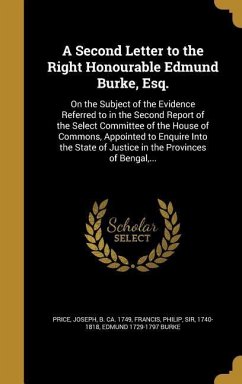 A Second Letter to the Right Honourable Edmund Burke, Esq. - Burke, Edmund