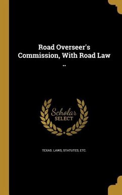 Road Overseer's Commission, With Road Law ..