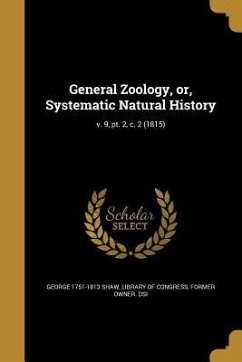 General Zoology, or, Systematic Natural History; v. 9, pt. 2, c. 2 (1815) - Shaw, George; Stephens, James Francis