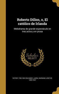 Roberto Dillon, o, El católico de Irlanda