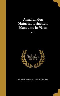 Annalen des Naturhistorischen Museums in Wien; Bd. 9