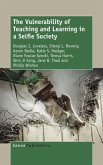 The Vulnerability of Teaching and Learning in a Selfie Society