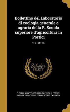 Bollettino del Laboratorio di zoologia generale e agraria della R. Scuola superiore d'agricoltura in Portici; v. 9 1914-15