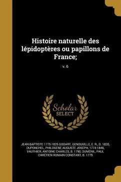 Histoire naturelle des lépidoptères ou papillons de France;; v. 6