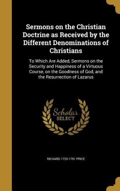 Sermons on the Christian Doctrine as Received by the Different Denominations of Christians